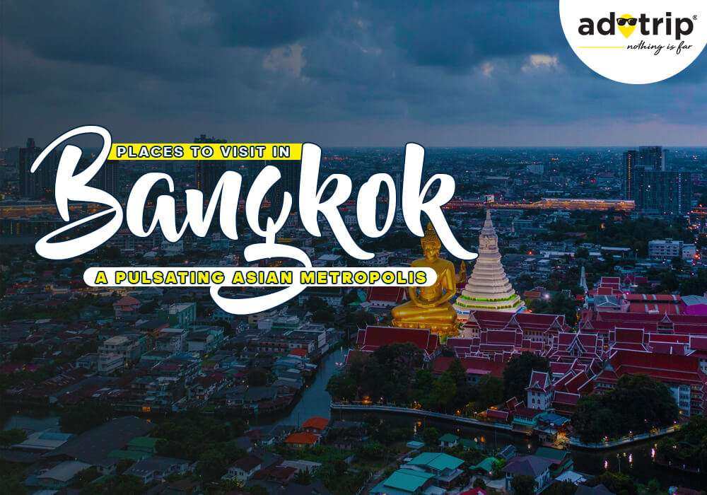 Places to Visit in Bangkok